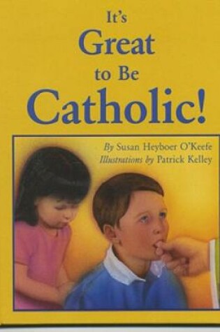 Cover of It's Great to Be Catholic!