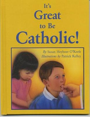 Book cover for It's Great to Be Catholic!