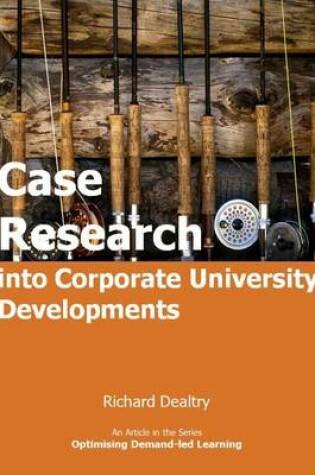 Cover of Case Research into Corporate University Developments