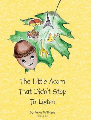 Book cover for The Little Acorn That Didn't Stop To Listen