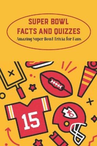 Cover of Super Bowl Facts and Quizzes