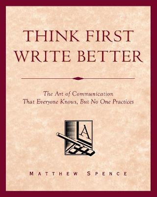 Book cover for Think First, Write Better