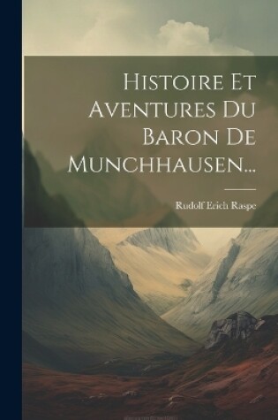 Cover of Histoire Et Aventures Du Baron De Munchhausen...