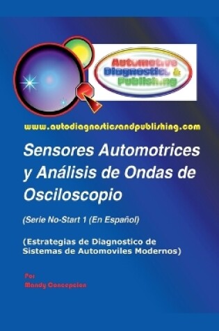 Cover of Sensores Automotrices y Análisis de Ondas de Osciloscopio