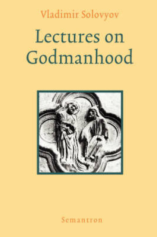 Cover of Lectures on Godmanhood