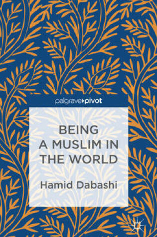 Cover of Being a Muslim in the World