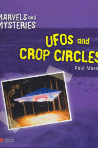 Cover of Marvels and Mysteries UFOs and Crop Circles Macmillan Library
