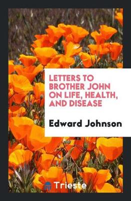 Book cover for Letters to Brother John on Life, Health, and Disease