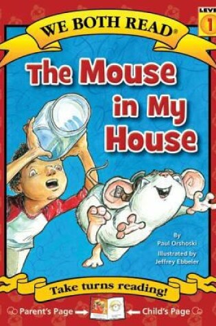 Cover of We Both Read-The Mouse in My House