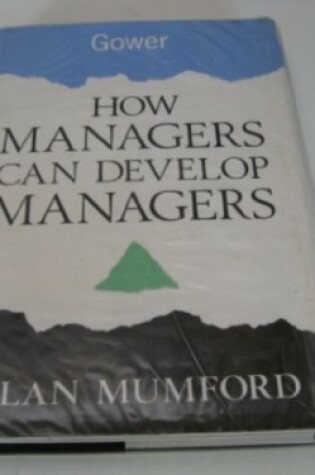 Cover of How Managers Can Develop Managers