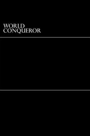 Cover of World Conqueror