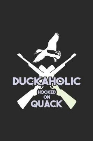 Cover of Duckaholic Hooked On Quack