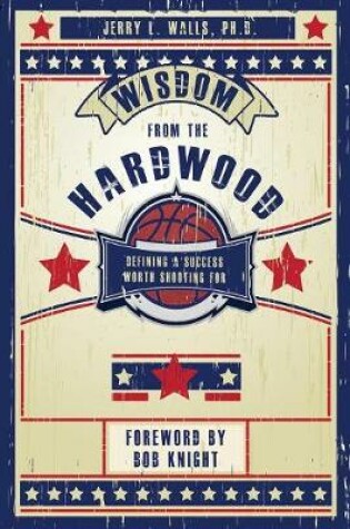 Cover of Wisdom from the Hardwood