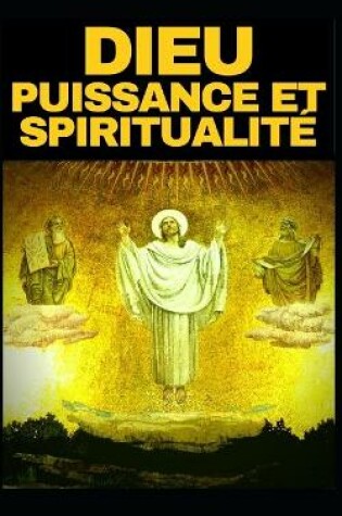 Cover of Dieu Puissance Et Spiritualite