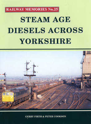 Book cover for Steam Age Diesels Across Yorkshire