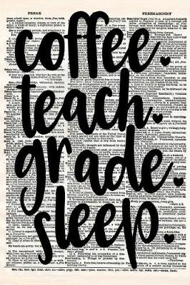 Book cover for Coffee Teach Grade Sleep