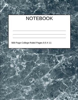 Book cover for Notebook 500 Page College Ruled Pages 8.5 X 11