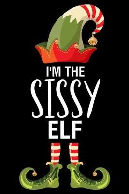 Book cover for I'm The Sissy Elf