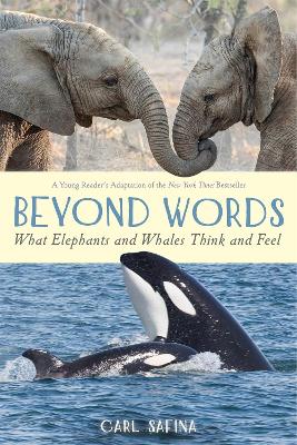 Book cover for Beyond Words: What Elephants and Whales Think and Feel (A Young Reader's Adaptation)