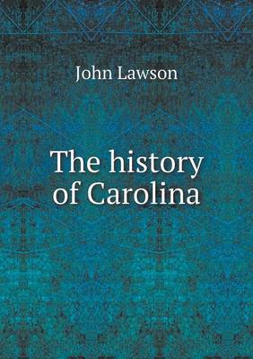 Book cover for The history of Carolina