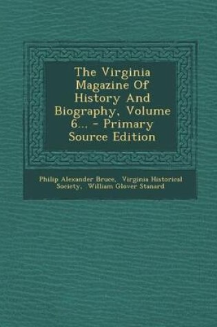 Cover of The Virginia Magazine of History and Biography, Volume 6... - Primary Source Edition