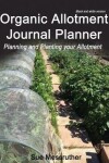 Book cover for Organic Allotment Journal Planner Black and White Version