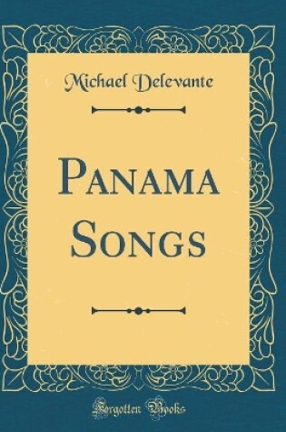 Cover of Panama Songs (Classic Reprint)