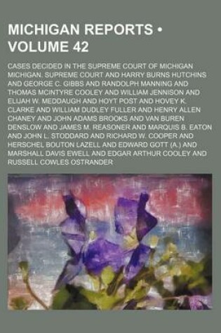 Cover of Michigan Reports (Volume 42); Cases Decided in the Supreme Court of Michigan