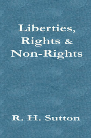 Cover of Liberties, Rights and Non-rights