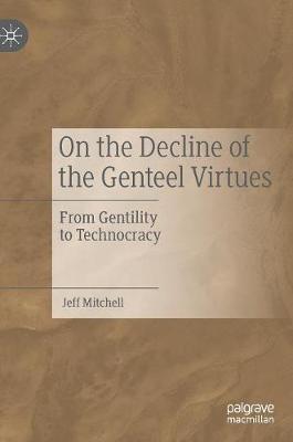 Book cover for On the Decline of the Genteel Virtues