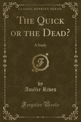 Book cover for The Quick or the Dead?