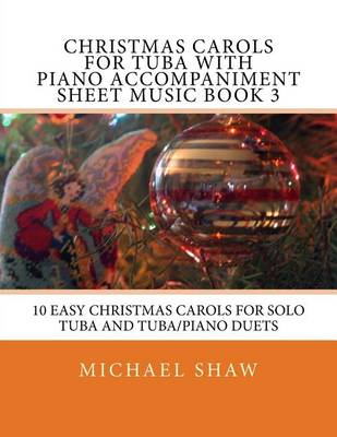 Book cover for Christmas Carols For Tuba With Piano Accompaniment Sheet Music Book 3