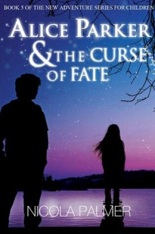Cover of Alice Parker & the Curse of Fate
