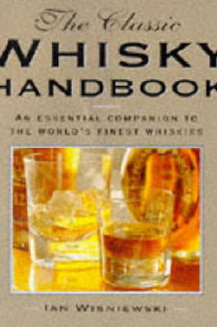 Cover of The Classic Whisky Handbook