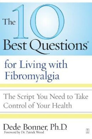 Cover of 10 Best Questions for Living with Fibromyalgia