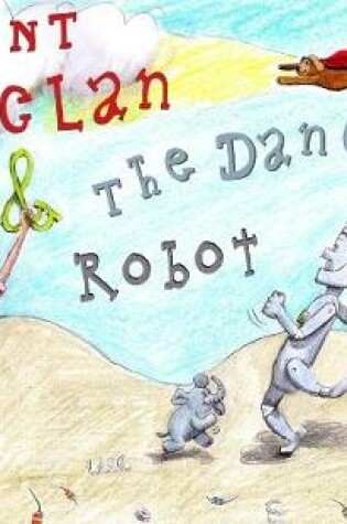 Cover of Giant Declan & the Dancing Robot