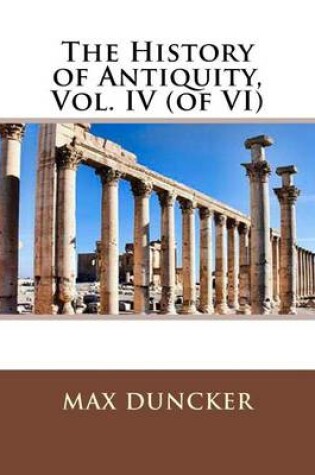 Cover of The History of Antiquity, Vol. IV (of VI)