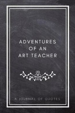 Cover of Adventures of An Art Teacher