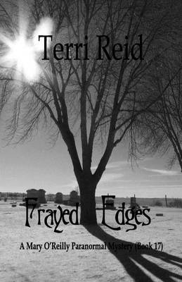 Book cover for Frayed Edges - A Mary O'Reilly Paranormal Mystery (Book 17)