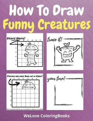 Book cover for How To Draw Funny Creatures