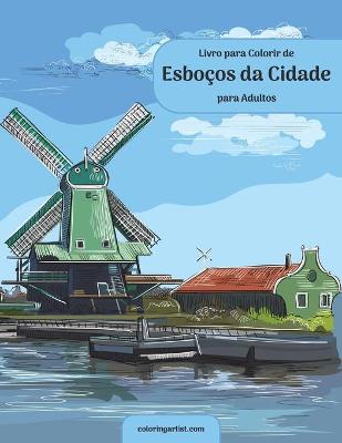 Book cover for Livro para Colorir de Esbocos da Cidade para Adultos