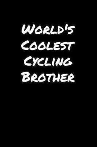 Cover of World's Coolest Cycling Brother