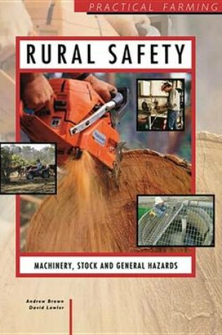 Cover of Rural Safety: Machinery, Stock and General Hazards