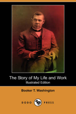 Book cover for The Story of My Life and Work (Illustrated Edition) (Dodo Press)