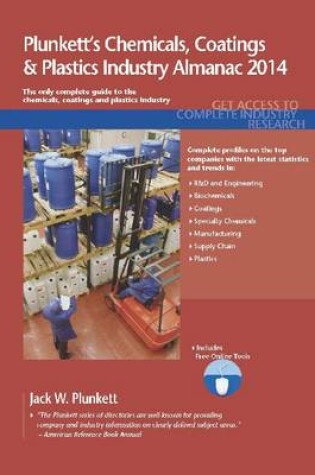 Cover of Plunkett's Chemicals, Coatings & Plastics Industry Almanac 2014