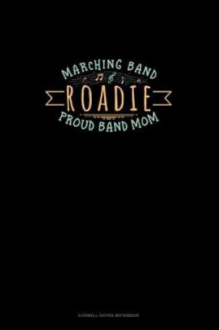 Cover of Marching Band Roadie Proud Band Mom