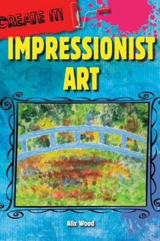 Cover of Impressionist Art ( Create it! )