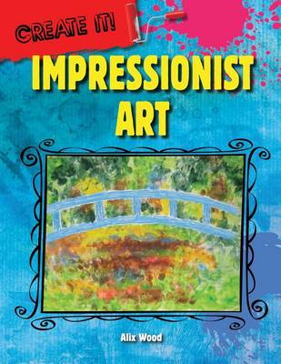 Book cover for Impressionist Art ( Create it! )