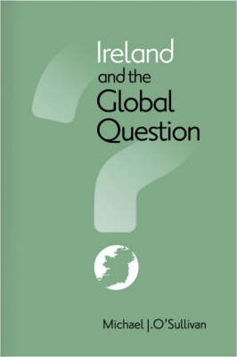 Cover of Ireland and the Global Question