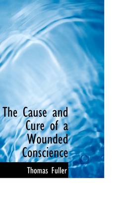 Book cover for The Cause and Cure of a Wounded Conscience